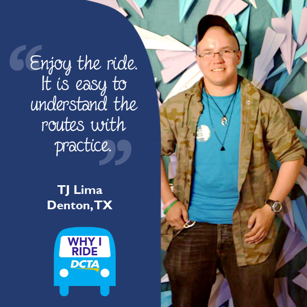 Why I Ride DCTA – TJ Lima