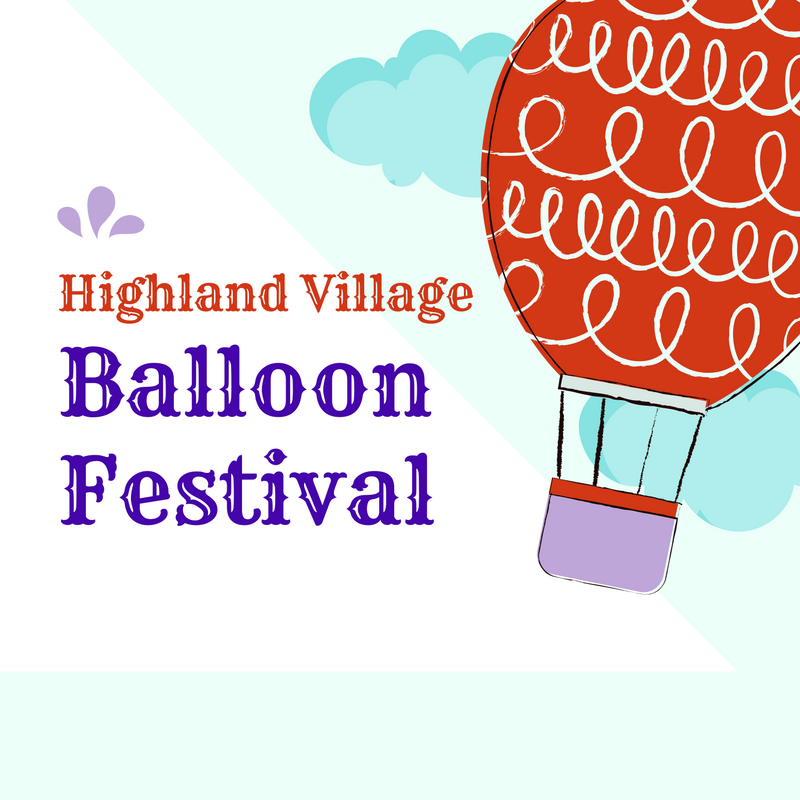 Fun Things to Do: Highland Village Balloon Festival