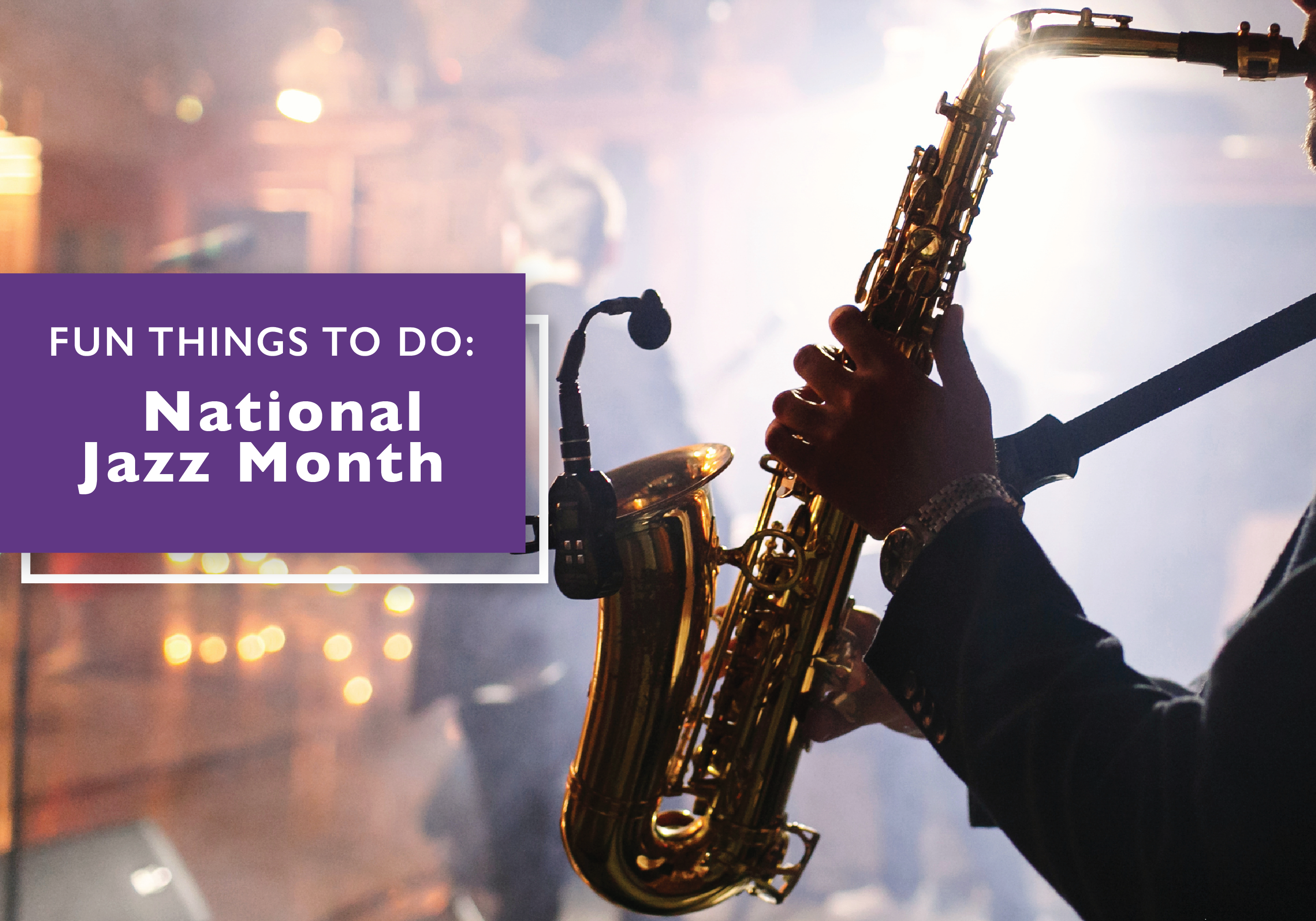 Celebrating All Things Jazz in April