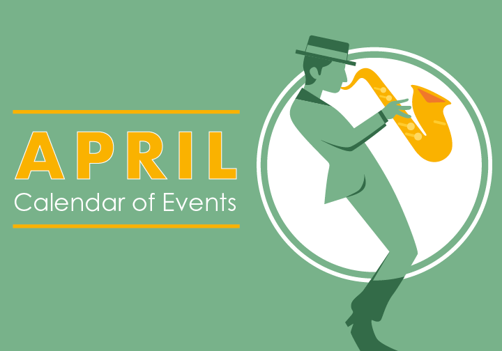 MARK YOUR CALENDARS: April Calendar of Events to Know