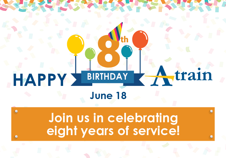 Happy Birthday: Our A-train Rail Line Turns 8