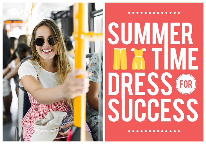 Dress for Success: Summertime Transit Tricks