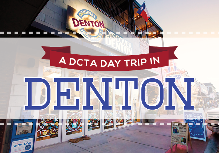 The Ultimate Denton Daycation Guide