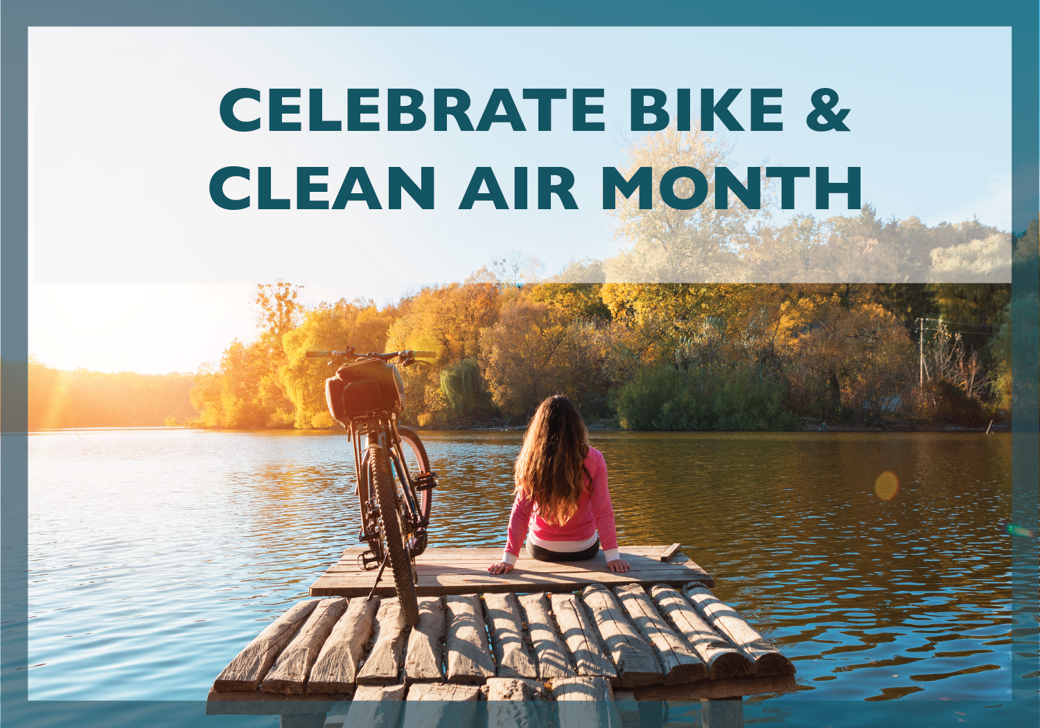 Double the Party in One Month: Clean Air and Bike Month Celebration!