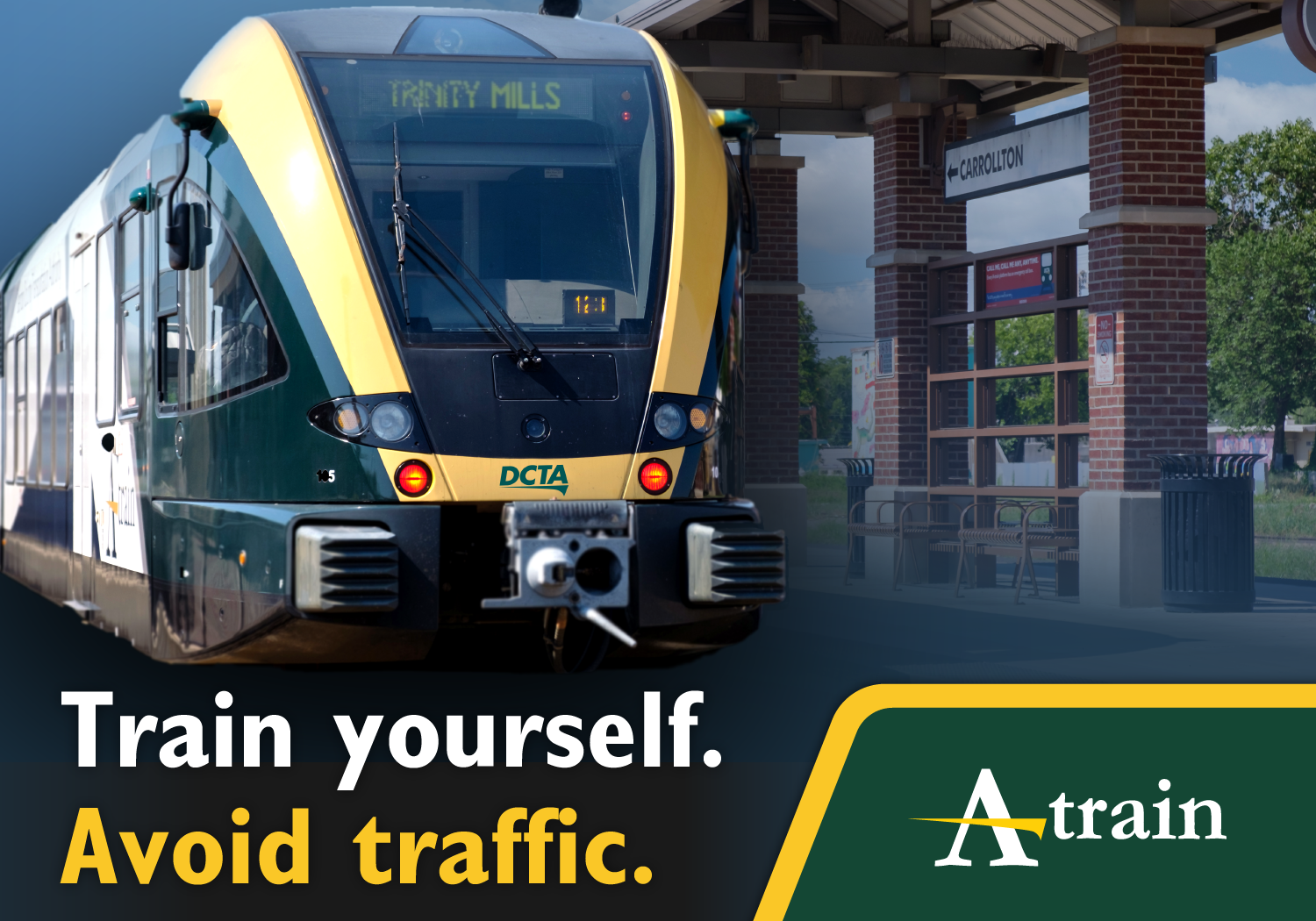 Train Yourself. Avoid Traffic.